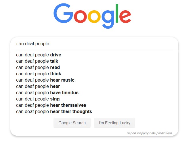 Google's search suggestion when you start typing in 'can deaf people'