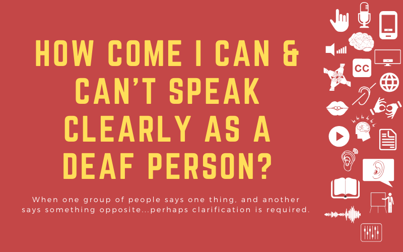 how-come-i-can-can-t-speak-clearly-as-a-deaf-person