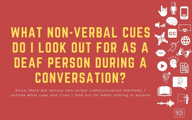 what-non-verbal-cues-do-i-depend-on-as-a-deaf-person-in-a-conversation